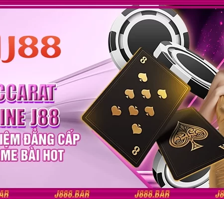 Baccarat online J88 – trải nghiệm đẳng cấp với game bài hot