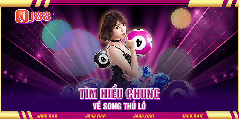 Tìm hiểu chung về song thủ lô Tìm hiểu chung về song thủ lô