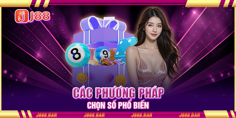Các phương pháp chọn số phổ biến Các phương pháp chọn số phổ biến