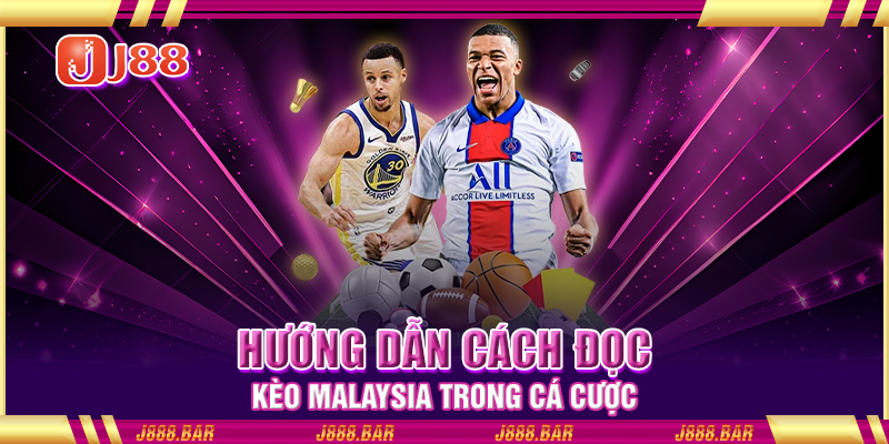Hướng dẫn cách đọc kèo Malaysia trong cá cược Hướng dẫn cách đọc kèo Malaysia trong cá cược