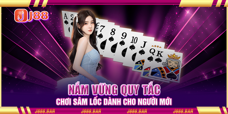 Nắm vững quy tắc chơi Sâm Lốc dành cho người mới Nắm vững quy tắc chơi Sâm Lốc dành cho người mới