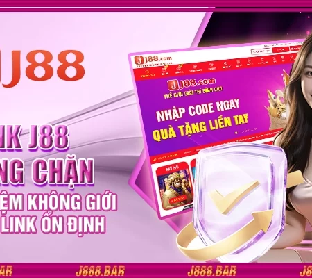 Link J88 không chặn – Trải nghiệm không giới hạn